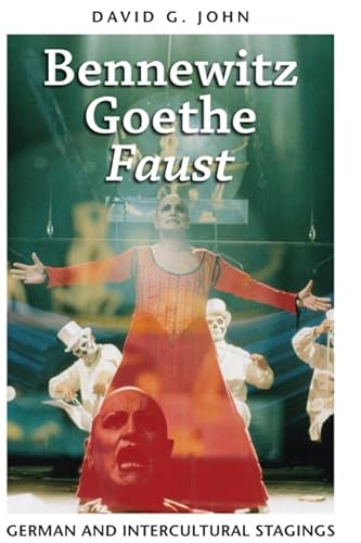 9781442643338: Bennewitz, Goethe, 'Faust': German and Intercultural Stagings (German and European Studies)