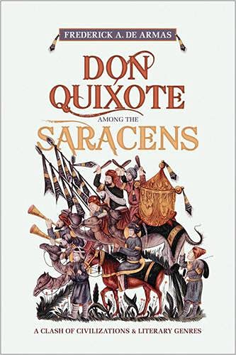 Imagen de archivo de Don Quixote Among the Saracens: A Clash of Civilizations and Literary Genres a la venta por Irish Booksellers