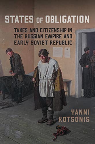 9781442643543: States of Obligation: Taxes and Citizenship in the Russian Empire and Early Soviet Republic
