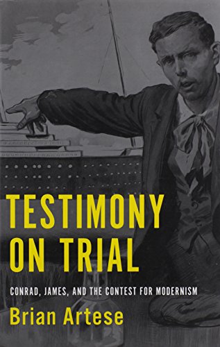 Beispielbild fr Testimony on Trial: Conrad, James, and the Contest for Modernism zum Verkauf von Benjamin Books