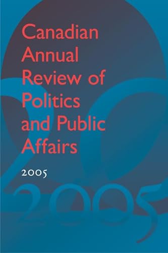 Stock image for Canadian Annual Review of Politics and Public Affairs 2005 for sale by Benjamin Books