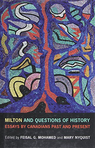 Beispielbild fr Milton and Questions of History: Essays by Canadians Past and Present zum Verkauf von Wonder Book