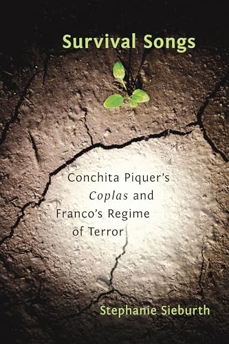 Stock image for Survival Songs: Conchita Piquer's 'Coplas' and Franco's Regime of Terror for sale by Book Dispensary