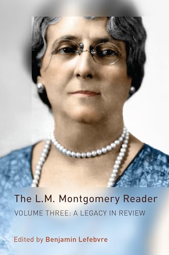 Beispielbild fr The L. M. Montgomery Reader Vol. 3 : A Legacy in Review zum Verkauf von Better World Books: West