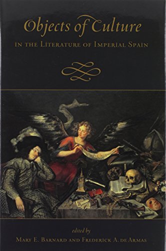 Stock image for Objects of Culture in the Literature of Imperial Spain (Toronto Iberic) for sale by HPB-Red