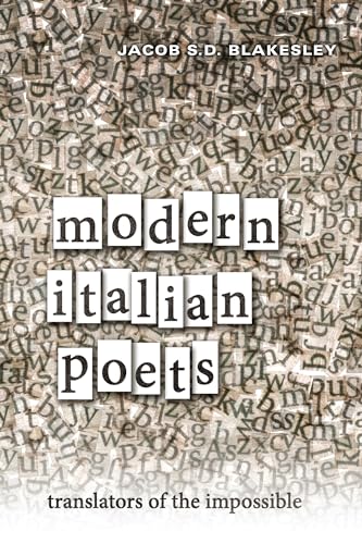 Modern Italian Poets: Translators of the Impossible
