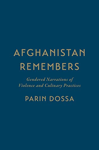 9781442647244: Afghanistan Remembers: Gendered Narrations of Violence and Culinary Practices