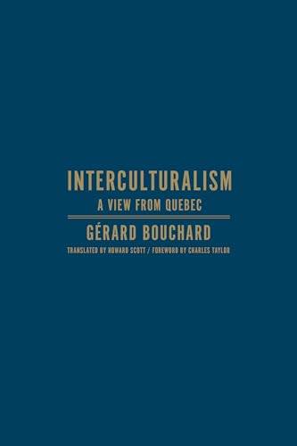 9781442647763: Interculturalism: A View from Quebec