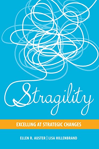 Beispielbild fr Stragility: Excelling at Strategic Changes (Rotman-Utp Publishing) zum Verkauf von SecondSale
