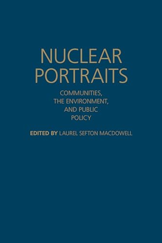 Stock image for Nuclear Portraits: Communities, the Environment, and Public Policy for sale by dsmbooks