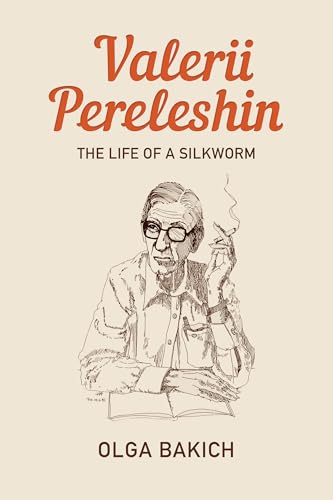 Stock image for Valerii Pereleshin: The Life of a Silkworm for sale by Cambridge Rare Books
