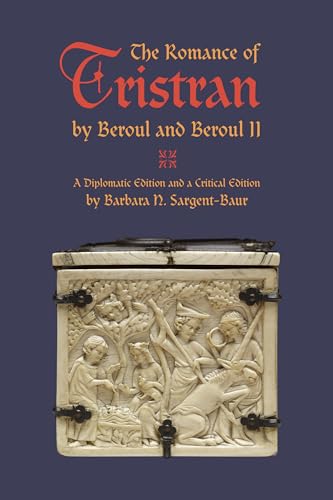 9781442649873: The Romance of Tristran by Beroul and Beroul II: A Diplomatic Edition and a Critical Edition