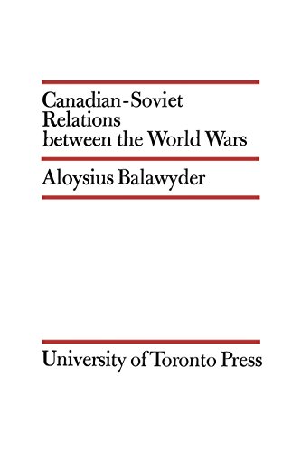 Stock image for Canadian-Soviet Relations between the World Wars for sale by Ria Christie Collections