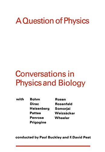 Beispielbild fr A Question of Physics: Conversations in Physics and Biology (Heritage) zum Verkauf von GF Books, Inc.