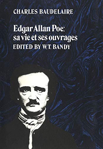 Imagen de archivo de Edgar Allan Poe: sa vie et ses ouvrages (University of Toronto Romance Series) a la venta por Lucky's Textbooks