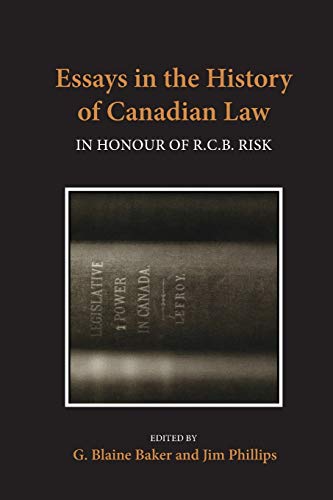 Imagen de archivo de Essays in the History of Canadian Law; Volume VIII : In Honour of R.C.B. Risk a la venta por Ria Christie Collections