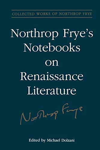 Stock image for Northrop Frye's Notebooks on Renaissance Literature for sale by Ria Christie Collections