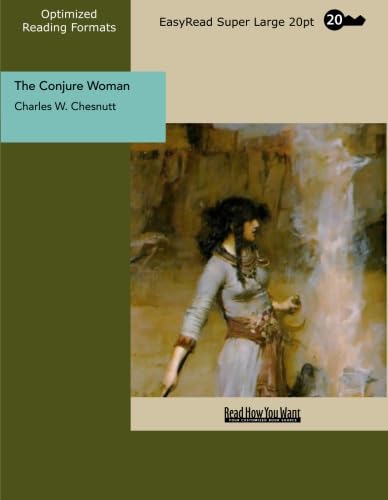 The Conjure Woman (EasyRead Super Large 20pt Edition) (9781442901490) by W. Chesnutt, Charles