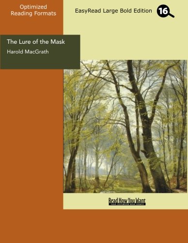The Lure of the Mask: Easyread Large Bold Edition (9781442902268) by Macgrath, Harold