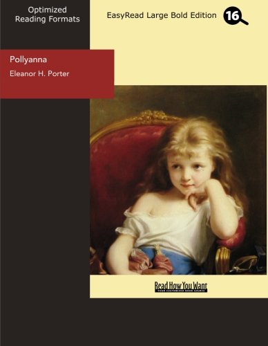 Pollyanna: Easyread Large Bold Edition (9781442902565) by Porter, Eleanor H.