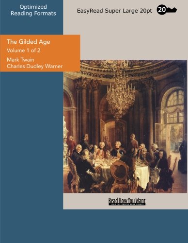 The Gilded Age: A Tale of Today: Easyread Super Large 20pt Edition (9781442903036) by Twain, Mark