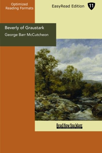 Beverly of Graustark: Easyread Edition (9781442905788) by McCutcheon, George Barr