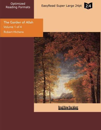 The Garden of Allah: Easyread Super Large 24pt Edition (9781442906297) by Hichens, Robert