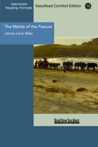 The Mettle of the Pasture: Easyread Comfort Edition (9781442906563) by Allen, James Lane