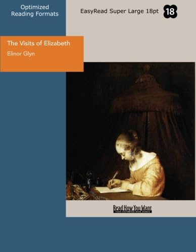 The Visits of Elizabeth (EasyRead Super Large 18pt Edition) (9781442907300) by Glyn, Elinor