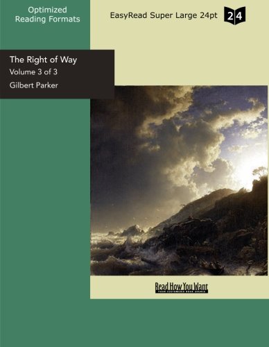 The Right of Way: Easyread Super Large 24pt Edition (9781442907461) by Parker, Gilbert