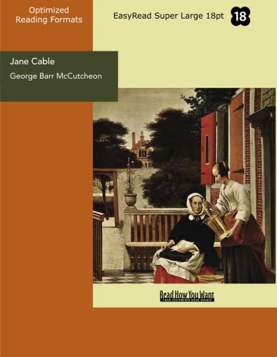 Jane Cable (EasyRead Super Large 18pt Edition) (9781442907614) by McCutcheon, George Barr