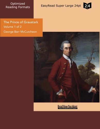 The Prince of Graustark: Easyread Super Large 24pt Edition (9781442908208) by McCutcheon, George Barr