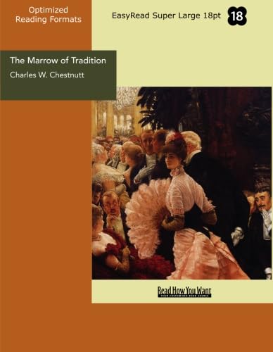 Imagen de archivo de The Marrow of Tradition (EasyRead Super Large 18pt Edition) a la venta por Revaluation Books