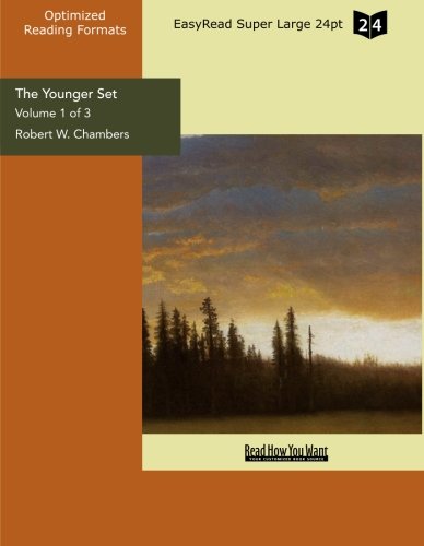 The Younger Set: Easyread Super Large 24pt Edition (9781442909328) by Chambers, Robert W.