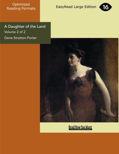 A Daughter of the Land: Easyread Large Edition (9781442910317) by Stratton-Porter, Gene
