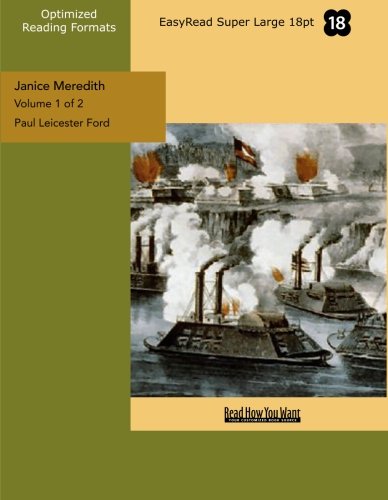 Janice Meredith: A Story of the American Revolution: Easyread Super Large 18pt Edition (9781442910744) by Ford, Paul Leicester