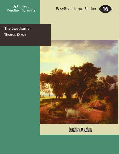 The Southerner: A Romance of the Real Lincoln (9781442914551) by Dixon, Thomas