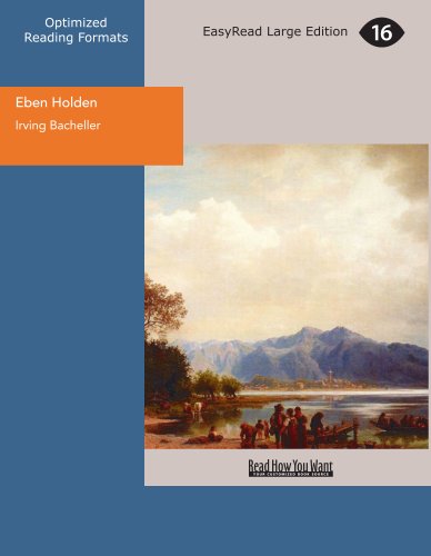 Eben Holden: A Tale of the North Country (9781442915237) by Bacheller, Irving