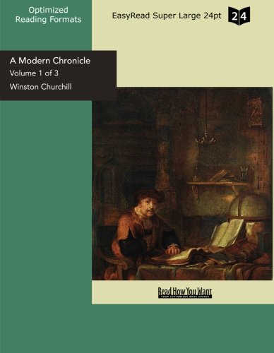 A Modern Chronicle: Easyread Super Large 24pt Edition (9781442916128) by Churchill, Winston