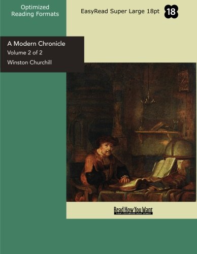 A Modern Chronicle: Easyread Super Large 18pt Edition (9781442916708) by Churchill, Winston