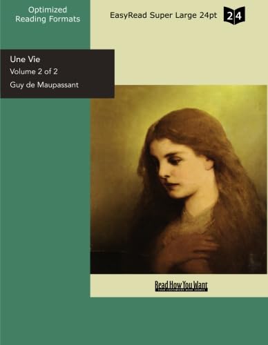 Stock image for Une Vie (Volume 2 of 2) (EasyRead Super Large 24pt Edition): A Woman's Life for sale by Revaluation Books