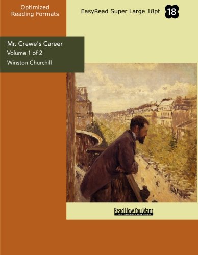 Mr. Crewe's Career: Easyread Super Large 18pt Edition (9781442917477) by Churchill, Winston