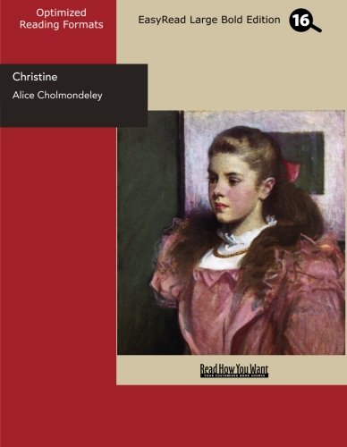 Christine: Easyread Large Bold Edition (9781442917651) by Cholmondeley, Alice
