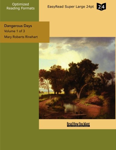 Dangerous Days (Volume 1 of 3) (EasyRead Super Large 24pt Edition) (9781442918245) by [???]