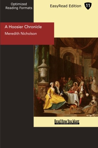 A Hoosier Chronicle: Easyread Edition (9781442918962) by Nicholson, Meredith