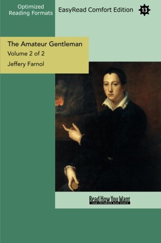 The Amateur Gentleman: Easyread Comfort Edition (9781442919235) by Farnol, Jeffery