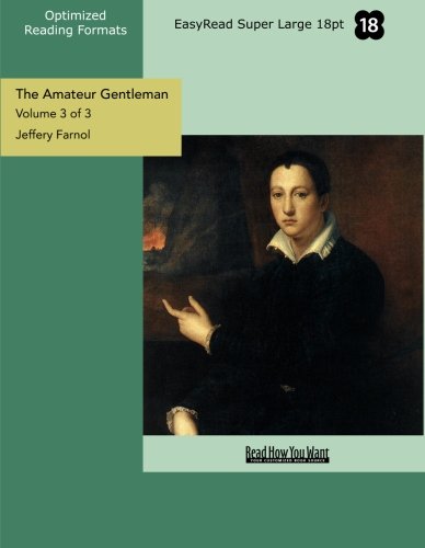 The Amateur Gentleman: Easyread Super Large 18pt Edition (9781442919341) by Farnol, Jeffery