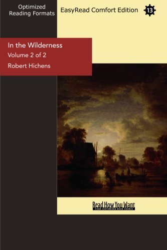 In the Wilderness: Easyread Comfort Edition (9781442919846) by Hichens, Robert