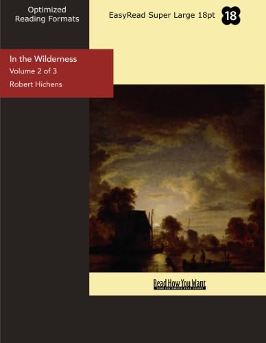 In the Wilderness (EasyRead Super Large 18pt Edition) (9781442920040) by Hichens, Robert
