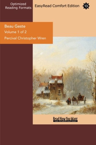 Beau Geste: Easyread Comfort Edition (9781442920071) by Wren, Percival Christopher